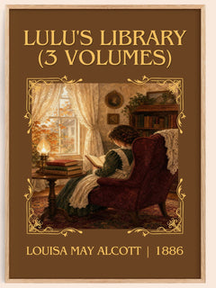 Lulu's Library (3 Volumes) Classic Book Art Print by Louisa May Alcott – book poster