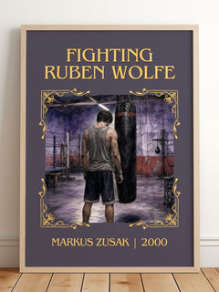 Fighting Ruben Wolfe Classic Book Art Print by Markus Zusak – framed print leaning on a wooden floor