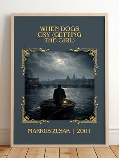 When Dogs Cry (Getting The Girl) Classic Book Art Print by M. Zusak – framed print leaning on a wooden floor
