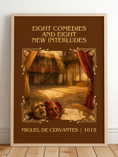 Eight Comedies And Eight New Interludes Classic Book Art Print by Miguel De Cervantes – framed print leaning on a wooden floor