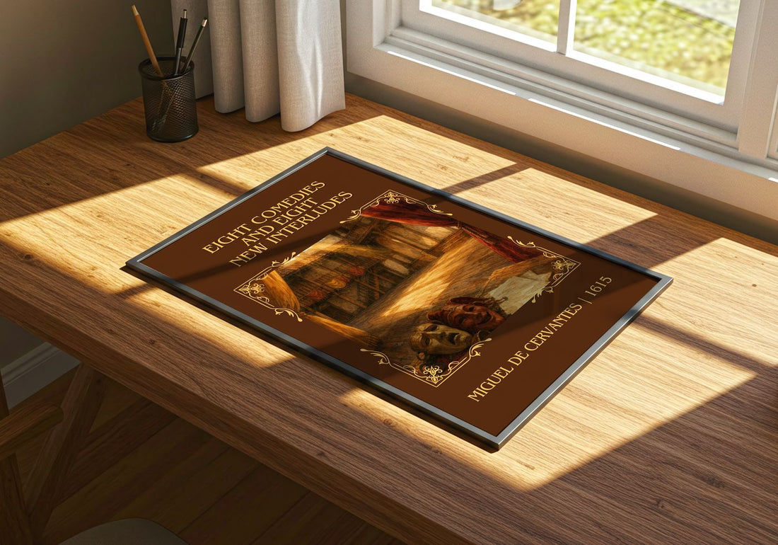 Eight Comedies And Eight New Interludes Classic Book Art Print by Miguel De Cervantes – print on a sunlit desk