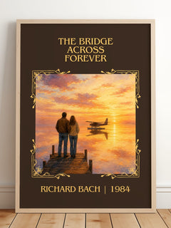 The Bridge Across Forever Classic Book Art Print by Richard Bach – framed print leaning on a wooden floor