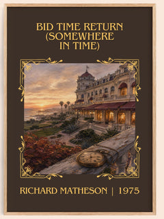 Bid Time Return (Somewhere In Time) Classic Book Art Print by Richard Matheson – book poster