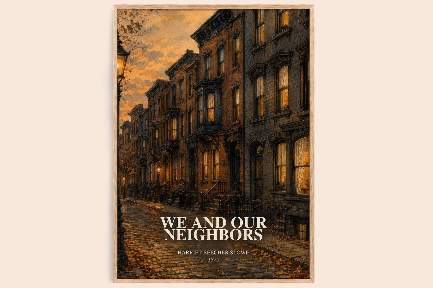 We And Our Neighbors watercolour book poster by Harriet Beecher Stowe – framed literary art print