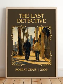 The Last Detective Classic Book Art Print by Robert Crais – framed print leaning on a wooden floor