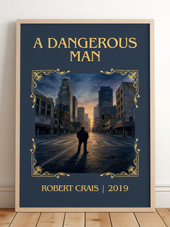 A Dangerous Man Classic Book Art Print by Robert Crais – framed print leaning on a wooden floor