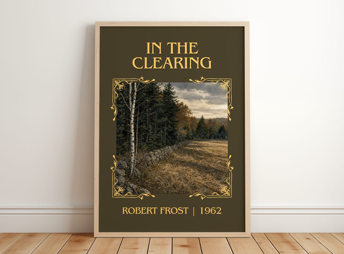 In The Clearing Classic Book Art Print by Robert Frost – framed print leaning on a wooden floor