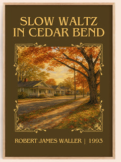Slow Waltz In Cedar Bend Classic Book Art Print by Robert James Waller – book poster