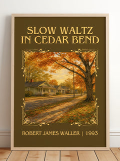 Slow Waltz In Cedar Bend Classic Book Art Print by Robert James Waller – framed print leaning on a wooden floor