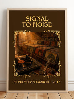 Signal To Noise Classic Book Art Print by Silvia Moreno-Garcia – framed print leaning on a wooden floor