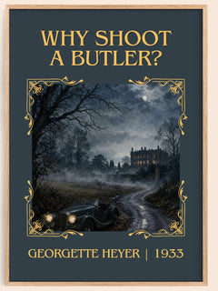 Why Shoot a Butler? Classic Book Art Print by Georgette Heyer – book poster