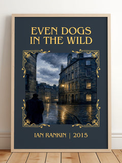 Even Dogs in the Wild Classic Book Art Print by Ian Rankin – framed print leaning on a wooden floor