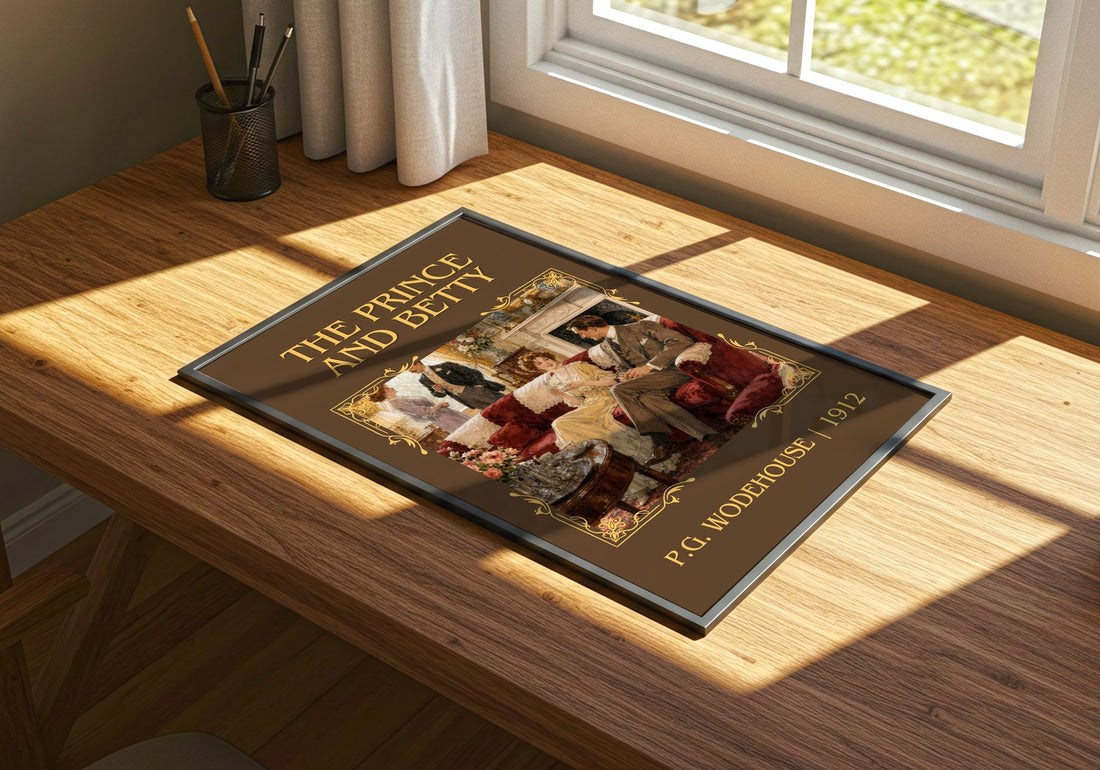 The Prince and Betty Classic Book Art Print by P.G. Wodehouse – print on a sunlit desk