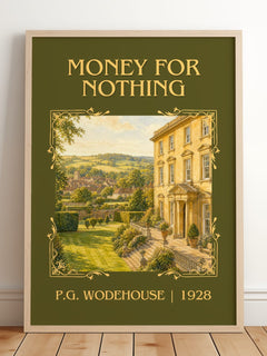 Money for Nothing Classic Book Art Print by P.G. Wodehouse – framed print leaning on a wooden floor