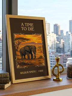 A Time to Die Classic Book Art Print by Wilbur Smith – framed print on a city-view windowsill