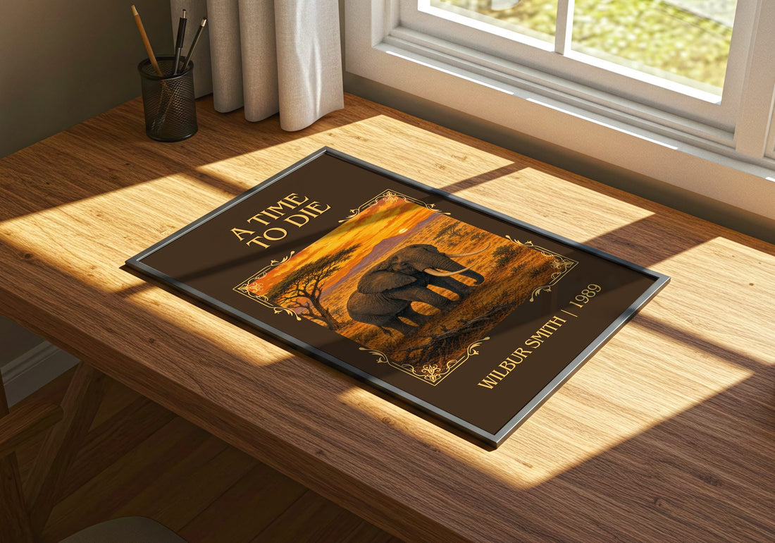 A Time to Die Classic Book Art Print by Wilbur Smith – print on a sunlit desk