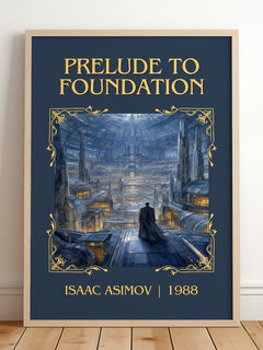 Prelude to Foundation Classic Book Art Print by Isaac Asimov – framed print leaning on a wooden floor