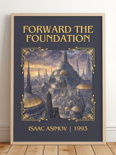 Forward the Foundation Classic Book Art Print by Isaac Asimov – framed print leaning on a wooden floor