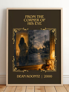 From the Corner of His Eye Classic Book Art Print by Dean Koontz – framed print leaning on a wooden floor