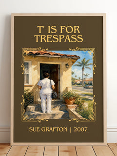 T' Is for Trespass Classic Book Art Print by Sue Grafton – framed print leaning on a wooden floor