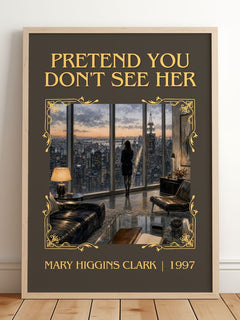 Pretend You Don't See Her Classic Book Art Print by Mary Higgins Clark – framed print leaning on a wooden floor