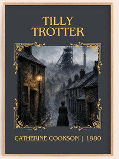 Tilly Trotter Classic Book Art Print by Catherine Cookson – book poster