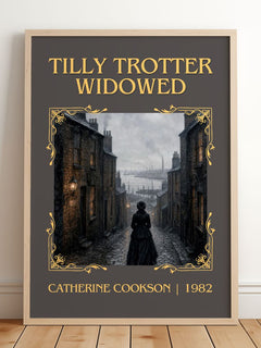 Tilly Trotter Widowed Classic Book Art Print by Catherine Cookson – framed print leaning on a wooden floor