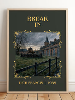 Break In Classic Book Art Print by Dick Francis – framed print leaning on a wooden floor