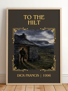 To the Hilt Classic Book Art Print by Dick Francis – framed print leaning on a wooden floor