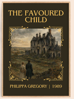 The Favoured Child Classic Book Art Print by Philippa Gregory – book poster