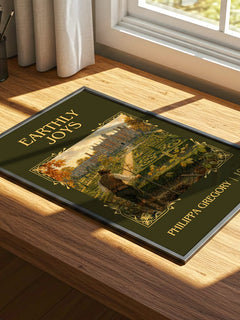 Earthly Joys Classic Book Art Print by Philippa Gregory – print on a sunlit desk
