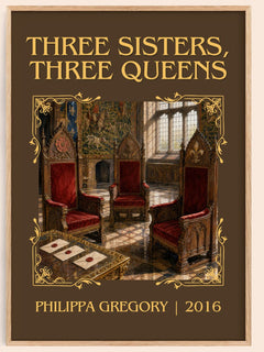 Three Sisters, Three Queens Classic Book Art Print by Philippa Gregory – book poster