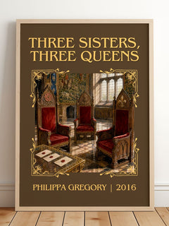 Three Sisters, Three Queens Classic Book Art Print by Philippa Gregory – framed print leaning on a wooden floor