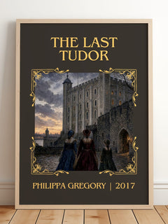 The Last Tudor Classic Book Art Print by Philippa Gregory – framed print leaning on a wooden floor