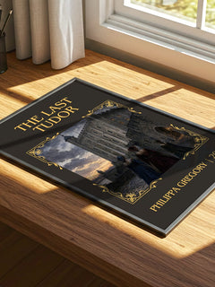 The Last Tudor Classic Book Art Print by Philippa Gregory – print on a sunlit desk