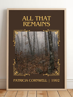 All That Remains Classic Book Art Print by Patricia Cornwell – framed print leaning on a wooden floor
