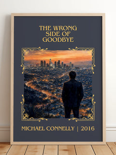 The Wrong Side of Goodbye Classic Book Art Print by Michael Connelly – framed print leaning on a wooden floor