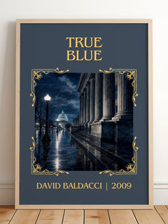 True Blue Classic Book Art Print by David Baldacci – framed print leaning on a wooden floor