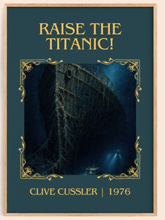 Raise the Titanic! Classic Book Art Print by Clive Cussler – book poster