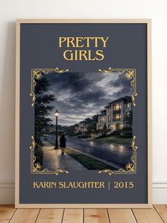 Pretty Girls Classic Book Art Print by Karin Slaughter – framed print leaning on a wooden floor