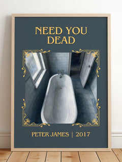 Need You Dead Classic Book Art Print by Peter James – framed print leaning on a wooden floor