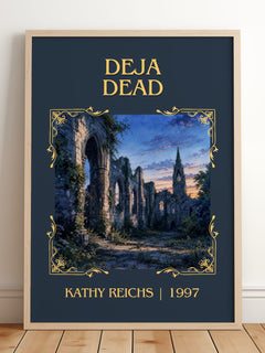 Déjà Dead Classic Book Art Print by Kathy Reichs – framed print leaning on a wooden floor