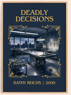 Deadly Décisions Classic Book Art Print by Kathy Reichs – book poster