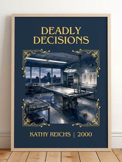Deadly Décisions Classic Book Art Print by Kathy Reichs – framed print leaning on a wooden floor