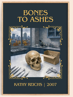 Bones to Ashes Classic Book Art Print by Kathy Reichs – book poster