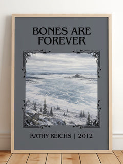 Bones Are Forever Classic Book Art Print by Kathy Reichs – framed print leaning on a wooden floor