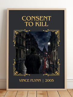 Consent to Kill Classic Book Art Print by Vince Flynn – framed print leaning on a wooden floor