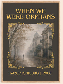 When We Were Orphans Classic Book Art Print by Kazuo Ishiguro – book poster