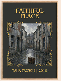 Faithful Place Classic Book Art Print by Tana French – book poster