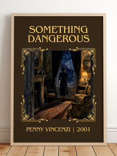 Something Dangerous Classic Book Art Print by Penny Vincenzi – framed print leaning on a wooden floor